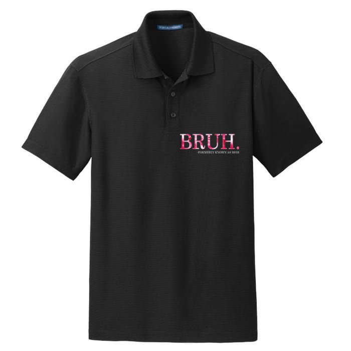 Bruh Formerly Known As Mom MotherS Day Dry Zone Grid Polo