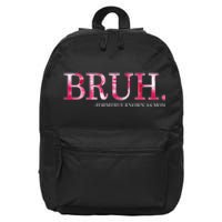 Bruh Formerly Known As Mom MotherS Day 16 in Basic Backpack