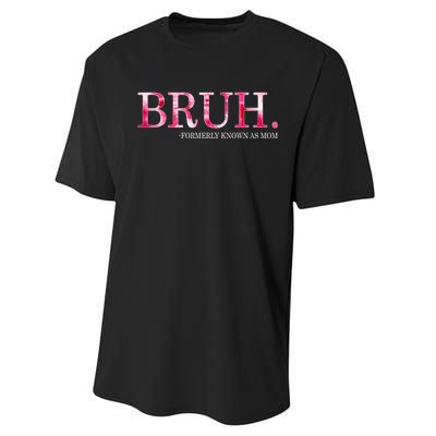 Bruh Formerly Known As Mom MotherS Day Performance Sprint T-Shirt