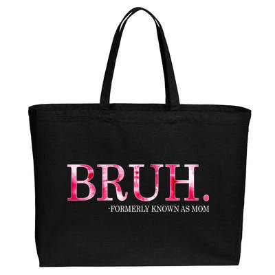 Bruh Formerly Known As Mom MotherS Day Cotton Canvas Jumbo Tote