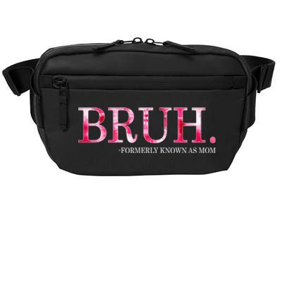 Bruh Formerly Known As Mom MotherS Day Crossbody Pack