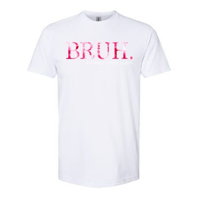 Bruh Formerly Known As Mom MotherS Day Softstyle CVC T-Shirt