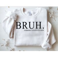 Bruh Formerly Known As Mom Funny Vintage Retro Sweatshirt