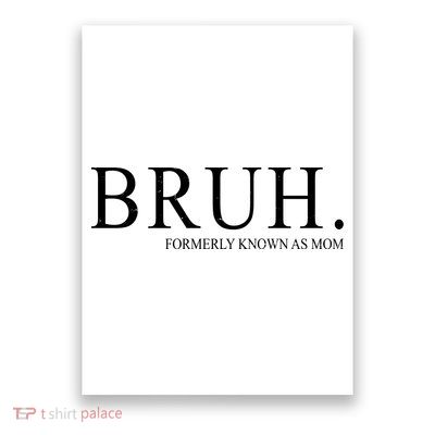 Bruh Formerly Known As Mom Funny Vintage Retro Poster