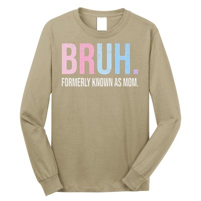 Bruh Formerly Known As Mom Funny Joke Saying Mothers Day Long Sleeve Shirt