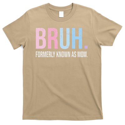 Bruh Formerly Known As Mom Funny Joke Saying Mothers Day T-Shirt