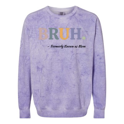 Bruh Formerly Known As Mom Bruh Mom Colorblast Crewneck Sweatshirt