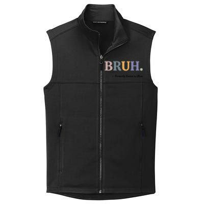 Bruh Formerly Known As Mom Bruh Mom Collective Smooth Fleece Vest