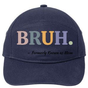 Bruh Formerly Known As Mom Bruh Mom 7-Panel Snapback Hat