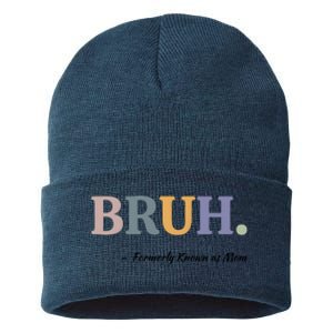 Bruh Formerly Known As Mom Bruh Mom Sustainable Knit Beanie