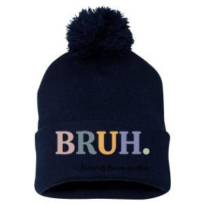 Bruh Formerly Known As Mom Bruh Mom Pom Pom 12in Knit Beanie