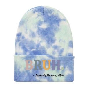 Bruh Formerly Known As Mom Bruh Mom Tie Dye 12in Knit Beanie