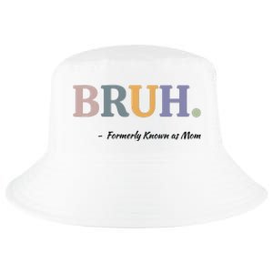 Bruh Formerly Known As Mom Bruh Mom Cool Comfort Performance Bucket Hat