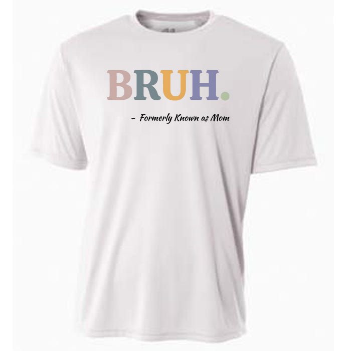 Bruh Formerly Known As Mom Bruh Mom Cooling Performance Crew T-Shirt