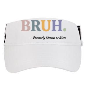 Bruh Formerly Known As Mom Bruh Mom Adult Drive Performance Visor