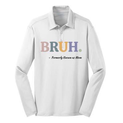 Bruh Formerly Known As Mom Bruh Mom Silk Touch Performance Long Sleeve Polo