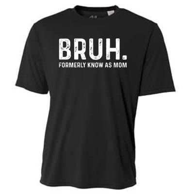 Bruh Formerly Known As Mom Trending Cooling Performance Crew T-Shirt