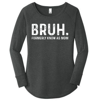 Bruh Formerly Known As Mom Trending Women's Perfect Tri Tunic Long Sleeve Shirt