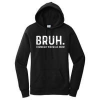 Bruh Formerly Known As Mom Trending Women's Pullover Hoodie