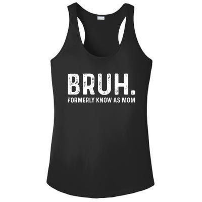 Bruh Formerly Known As Mom Trending Ladies PosiCharge Competitor Racerback Tank