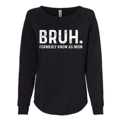 Bruh Formerly Known As Mom Trending Womens California Wash Sweatshirt