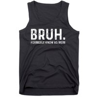 Bruh Formerly Known As Mom Trending Tank Top