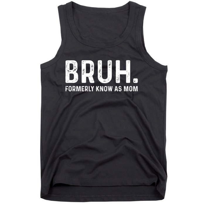 Bruh Formerly Known As Mom Trending Tank Top