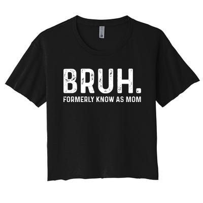 Bruh Formerly Known As Mom Trending Women's Crop Top Tee