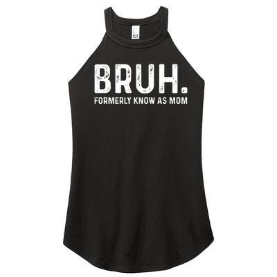 Bruh Formerly Known As Mom Trending Women's Perfect Tri Rocker Tank