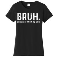 Bruh Formerly Known As Mom Trending Women's T-Shirt