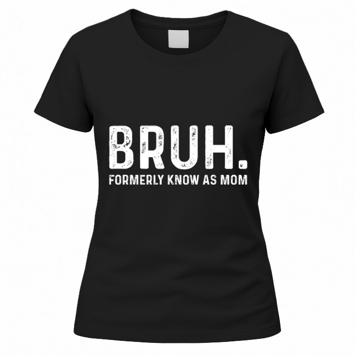 Bruh Formerly Known As Mom Trending Women's T-Shirt