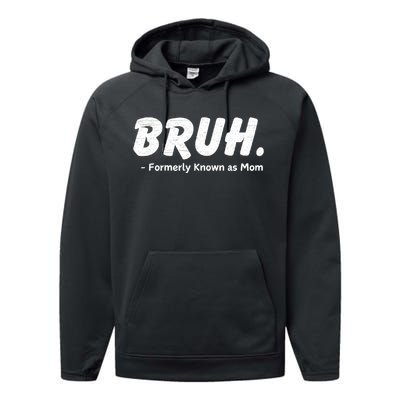 Bruh Formerly Known As Mom Motherhood Performance Fleece Hoodie