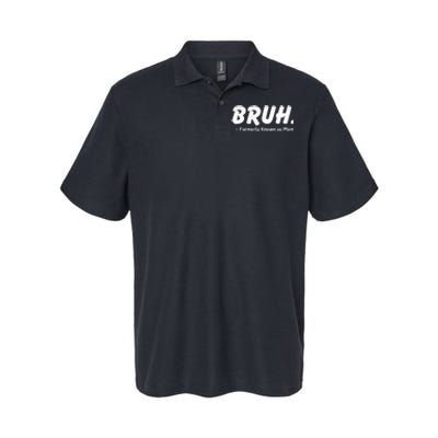 Bruh Formerly Known As Mom Motherhood Softstyle Adult Sport Polo