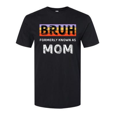 Bruh Formerly Known As Mom Softstyle CVC T-Shirt