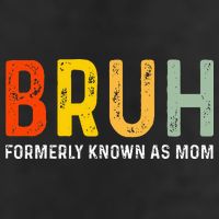 Bruh Formerly Known As Mom Funny MotherS Day Hat