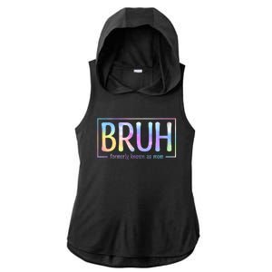 Bruh Formerly Known As Mom Family Mommy Ladies PosiCharge Tri-Blend Wicking Draft Hoodie Tank