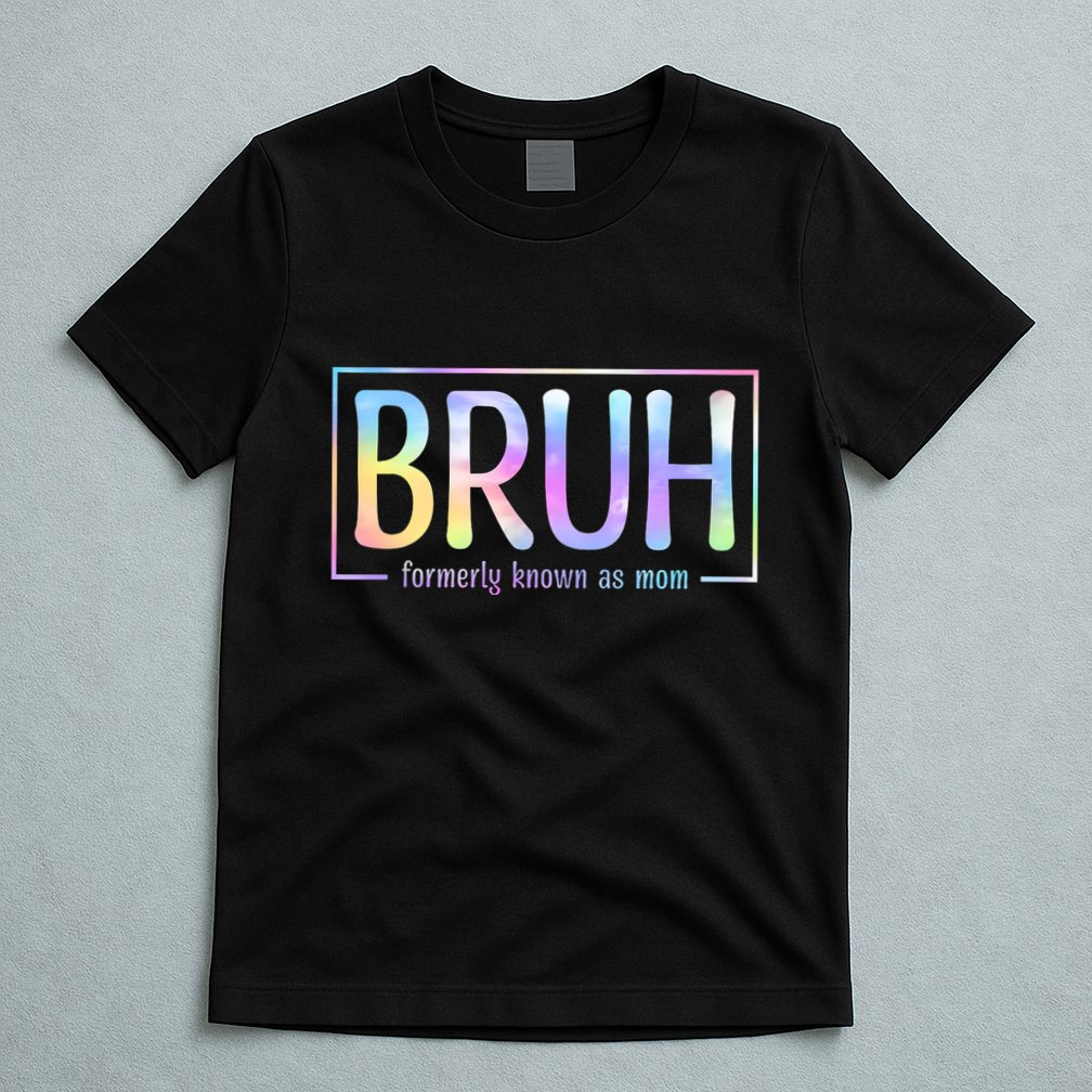 Bruh Formerly Known As Mom Family Mommy T-Shirt