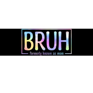 Bruh Formerly Known As Mom Family Mommy Bumper Sticker