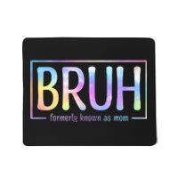 Bruh Formerly Known As Mom Family Mommy Mousepad