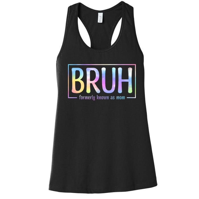 Bruh Formerly Known As Mom Family Mommy Women's Racerback Tank