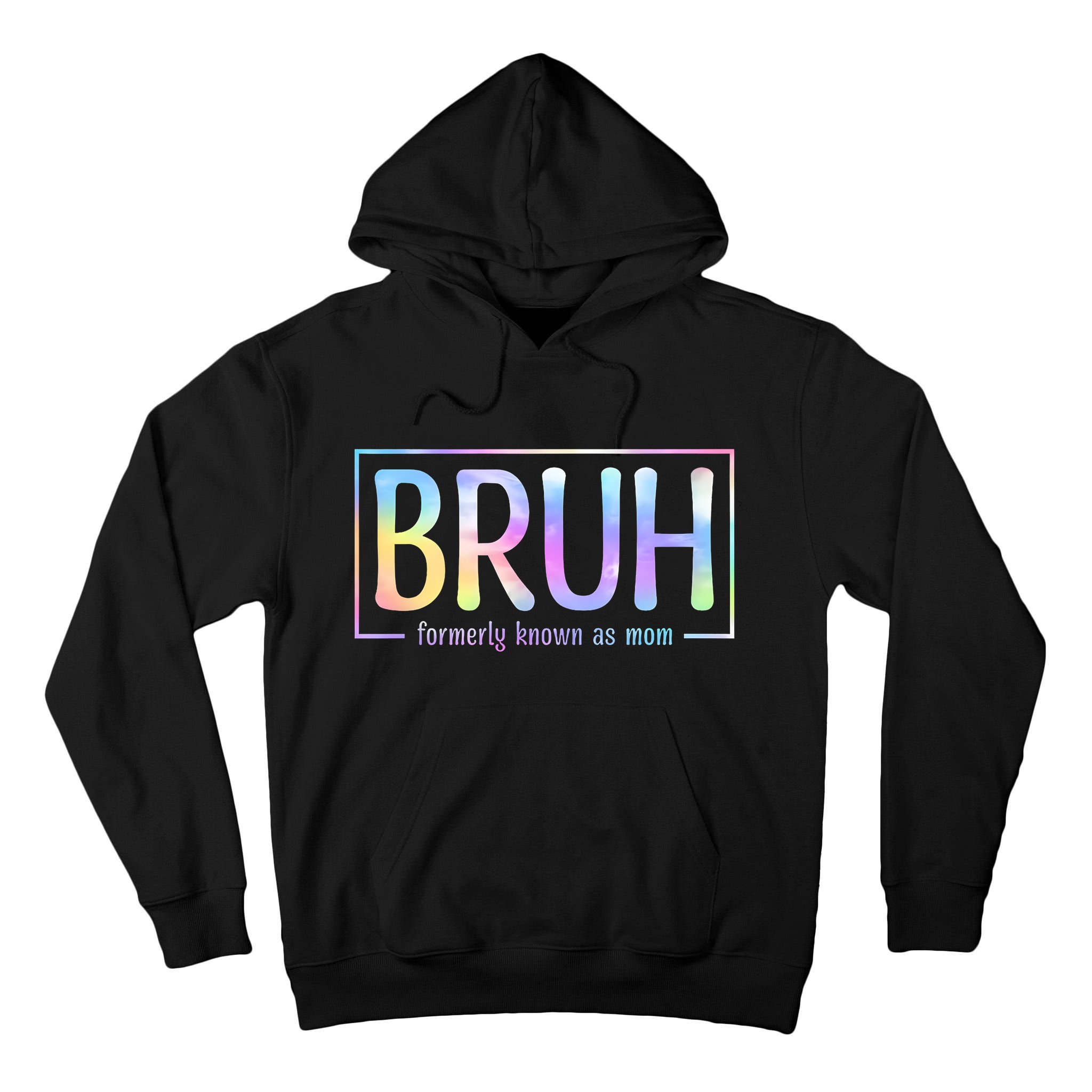 Bruh Formerly Known As Mom Family Mommy Tall Hoodie