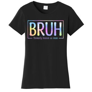 Bruh Formerly Known As Mom Family Mommy Women's T-Shirt