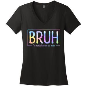 Bruh Formerly Known As Mom Family Mommy Women's V-Neck T-Shirt