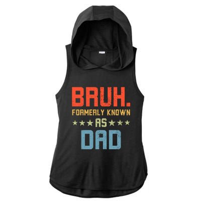 Bruh Formerly Known As Dad Ladies PosiCharge Tri-Blend Wicking Draft Hoodie Tank