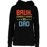 Bruh Formerly Known As Dad Womens Funnel Neck Pullover Hood