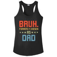 Bruh Formerly Known As Dad Ladies PosiCharge Competitor Racerback Tank