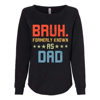 Bruh Formerly Known As Dad Womens California Wash Sweatshirt