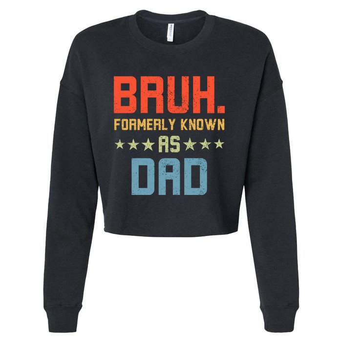 Bruh Formerly Known As Dad Cropped Pullover Crew