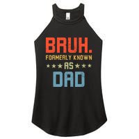 Bruh Formerly Known As Dad Women's Perfect Tri Rocker Tank