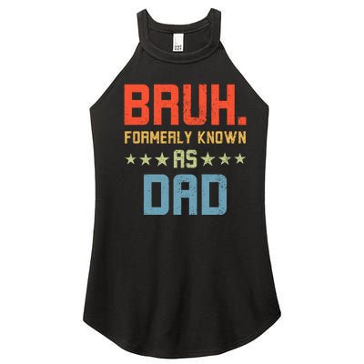 Bruh Formerly Known As Dad Women's Perfect Tri Rocker Tank